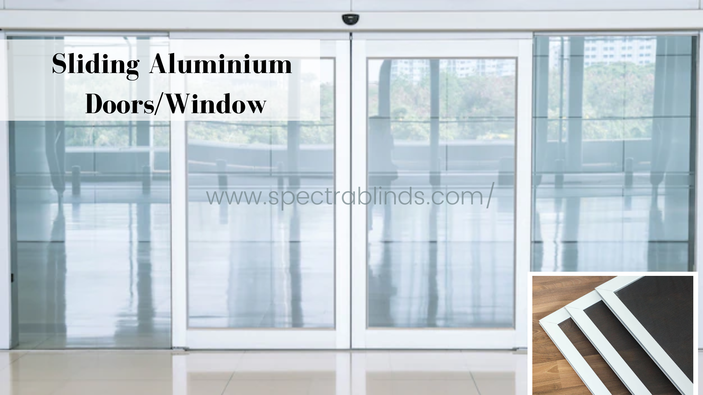 Aluminium Sliding Doors & Windows | Spectra Blinds